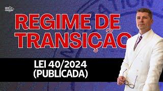 MANIFESTAÇÃO DE INTERESSE E O NOVO REGIME DE TRANSIÇÃO DA LEI 40/2024!? (Ep. 1320)