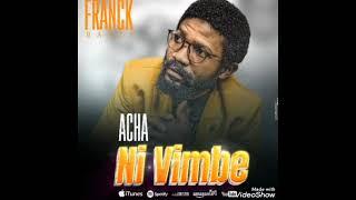 Franck Banza  ACHA NI VIMBE (audio)officiel +243 970 913 547