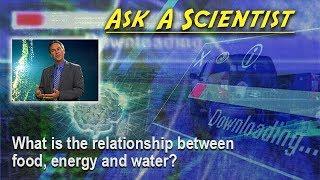 What is the relationship between food, energy and water?