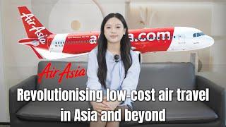 AirAsia: Revolutionising low-cost air travel in Asia and beyond