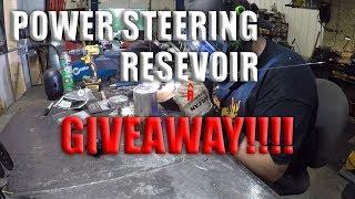 POWER STEERING RESERVOIR BUILD AND GIVEAWAY!!!!!