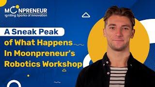 What To Expect In Moonpreneur's Robotics Workshop? | Innovator Program