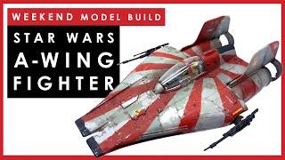 Star Wars A Wing Fighter scale model - Fun weekend model build