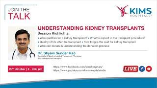 Understanding Kidney Transplants | Dr. Shyam Sunder Rao | KIMS Hospitals Kondapur|