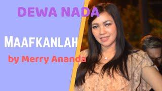 Maafkanlah by Merry Ananda (DEWA NADA) provista studio