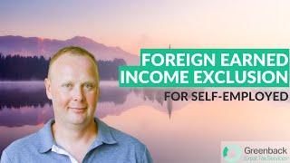 Self-Employment Taxes for US Expats: Understanding the Foreign Earned Income Exclusion