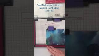 Creating with Lindy’s Magicals on black #cardmaking #magicals #shorts