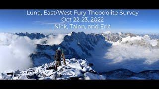 Luna Peak, East/West Fury Theodolite Survey, Oct 22-23, 2022