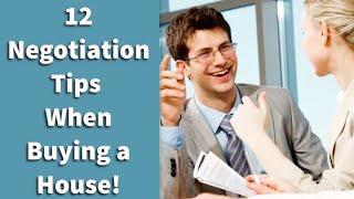 12 Negotiation Tips When Buying a House THAT WORK!