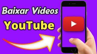 Como Baixar Vídeos do YouTube Através do (Celular)