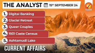 Current Affairs Today: The Analyst 15 September 2024 | Newspaper Analysis | Vajiram And Ravi