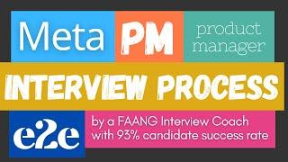 Meta Product Manager Interview Process Overview E2E | How to Prepare (from a FAANG interview coach)