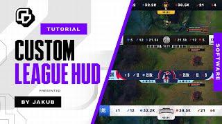 How to make a Custom League HUD │ Software / OBS Tutorial