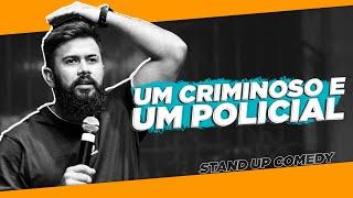 UM CRIMINOSO SENTOU DO LADO DO POLÍCIA - Stand Up Comedy