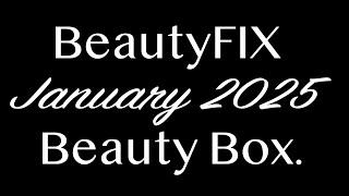 BeautyFix January 2025 NEW YEAR, NEW GLOW! Beauty Box. FULL-SPOILERS.