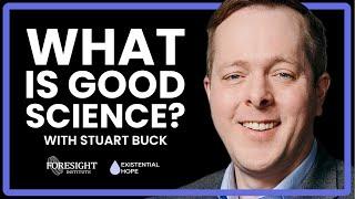 Stuart Buck | What is Good Science?