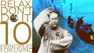 Relax-Don't Do it.  - Yang Chen Fu's 10 Tai Chi Principles Updated for the 21st Century