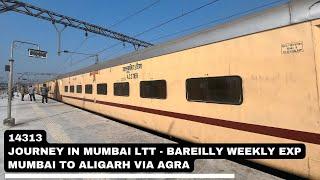 Journey in Mumbai LTT Bareilly Weekly Express | Mumbai to Aligarh Via Agra | 14313