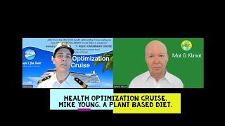 The Health Optimization Cruise, Mike Young, aPlantbasedDiet.org