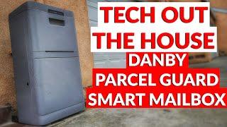 Tech Out The House - Danby Parcel Guard Smart Mailbox For Your Packages & Stop Porch Pirates