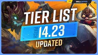 NEW UPDATED TIER LIST for PATCH 14.23 - League of Legends