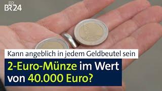 40.000 Euro wertvolle 2-Euro-Münze im Umlauf? | Abendschau | BR24