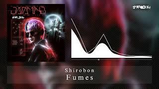 Shirobon - Fumes