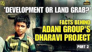 'Adani Group's Redevelopment Or Mumbai's Land Grab?': Dharavi's Fears of Project & Politics | Part 2