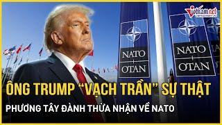 Phương Tây cay đắng thừa nhận sự thật khiếp sợ sau tuyên bố chấn động của ông Trump về NATO