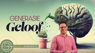 Generasie Geloof - Preek #21