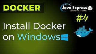 #4 Docker - How to install docker on Windows | MAC @JavaExpress