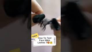 How To Test Your Faux Mink Lashes?