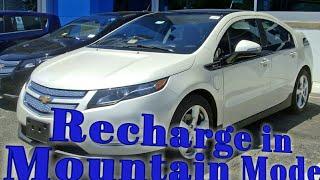 recharge your Chevy Volt in mountain mode.