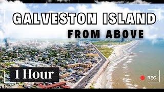 1 Hour of Aerial Views of Galveston Island | Relaxation Music