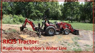 TNT Try New Things - 51:  Rupturing Neighbor's Water Line with RK25 Backhoe