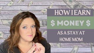 How to Earn Money as a Stay at Home Mom