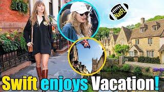 Taylor Swift is enjoying her Vacation in the beautiful Cotswolds Village near London