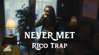 Rico Trap - NEVER MET - The Lyrical Parlor Performance