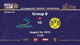 Astana (Kazakhstan) vs Borussia Dortmund (Germany). 2019 UTLC Cup. Group B.