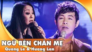 Quang Lê & Hương Lan - Ngủ Bên Chân Mẹ | Liveshow Hát Trên Quê Hương 1