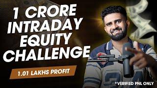1.01 LAKHS INTRADAY PROFIT  |  फक्त Verified PnL  |  महाराष्ट्रातील एकमेव Verified Challenge