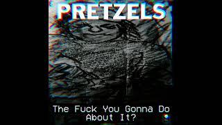 Johnny Pretzels - The Fuck You Gonna Do About It?