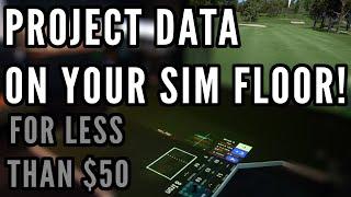 Floor Projection DIY Upgrade! Project Data + Webcam Putting Overlay on Your Sim Floor for Under $50!