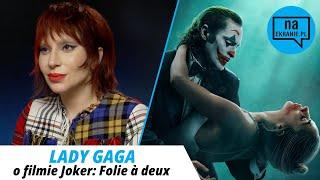 Joker: Folie a deux. Lady Gaga o filmie