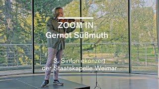 ZOOM IN: Gernot Süßmuth· 3. Sinfoniekonzert der Staatskapelle Weimar