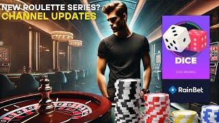 Channel and Roulette Series Updates: My Plan Going Forward