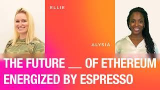 Espresso Systems Engineers: Future of Ethereum & Women in Web3