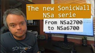 The new SonicWall NSa (from NSa2700 to NSa6700)