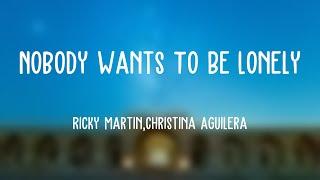 Nobody Wants To Be Lonely - Ricky Martin,Christina Aguilera (Lyrics Video) 