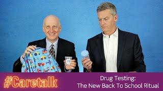 CareTalk Podcast Episode #25 - Drug Testing: The New Back To School Ritual